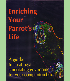 114827 Enriching Your Parrots Life DVD - Click Image to Close