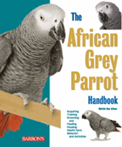 114910 The African Grey Parrot Handbook - Click Image to Close