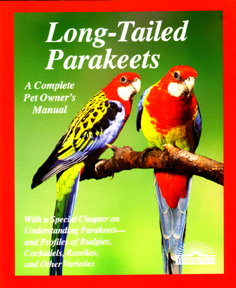 Long-Tailed Parakeets: A Complete Pet Owner's Manual