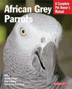 118994 African Grey Parrots Pet Owner's Manual - Click Image to Close